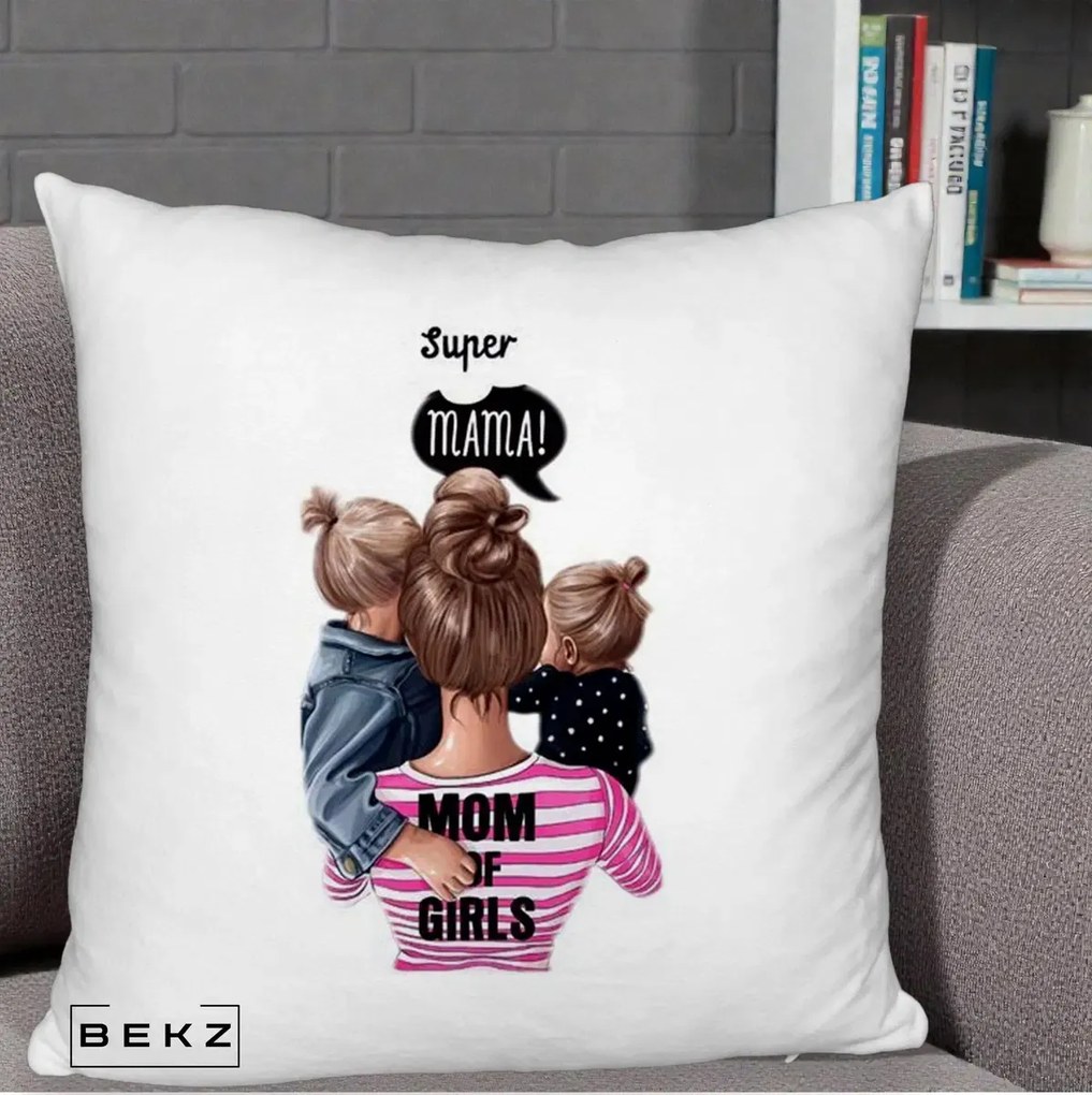 Cadou pentru Mama - Perna Personalizata Super Mama Mom of Girls, 40x40 cm, Alb Pufos, Husa Detasabila, Perna Inclusa, BEKZ®
