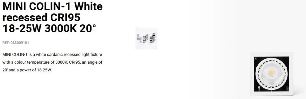 Spot LED incastrabil MINI COLIN-1 White recessed CRI95 18-25W 3000K 20°