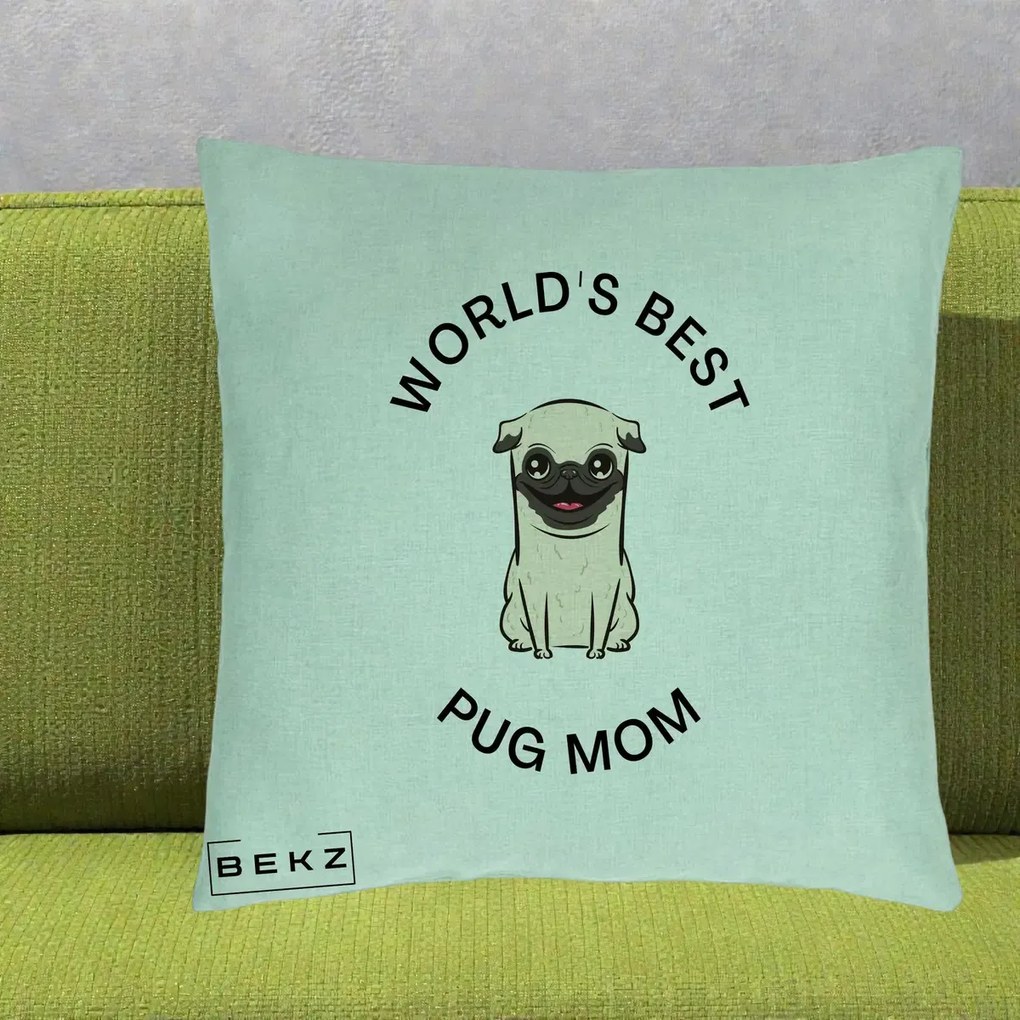 Cadou pentru Iubitorii de Caini - Perna Personalizata World's Best Pug Mom, 40x40 cm, Verde Menta, Husa Detasabila, Perna Inclusa, BEKZ®