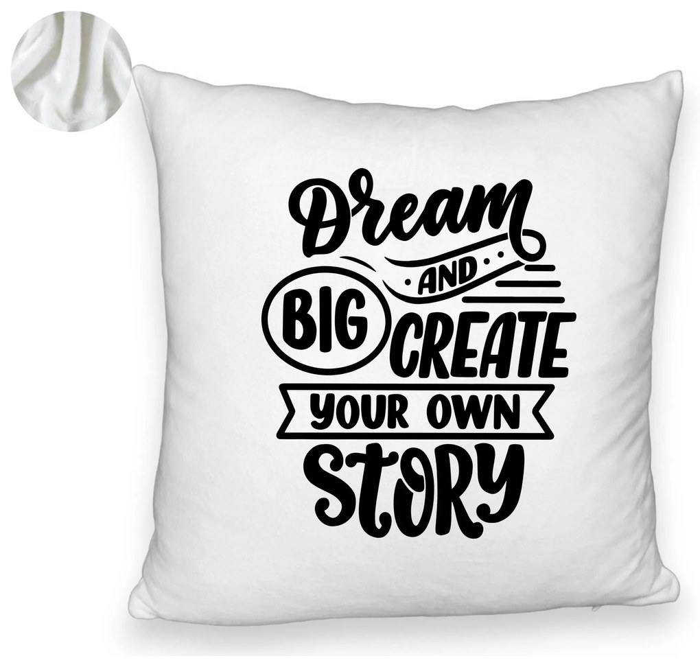 Perna Decorativa Fluffy, Model Dream Big and Create Your Own Story, 40x40 cm, Alba, Husa Detasabila, Burduf