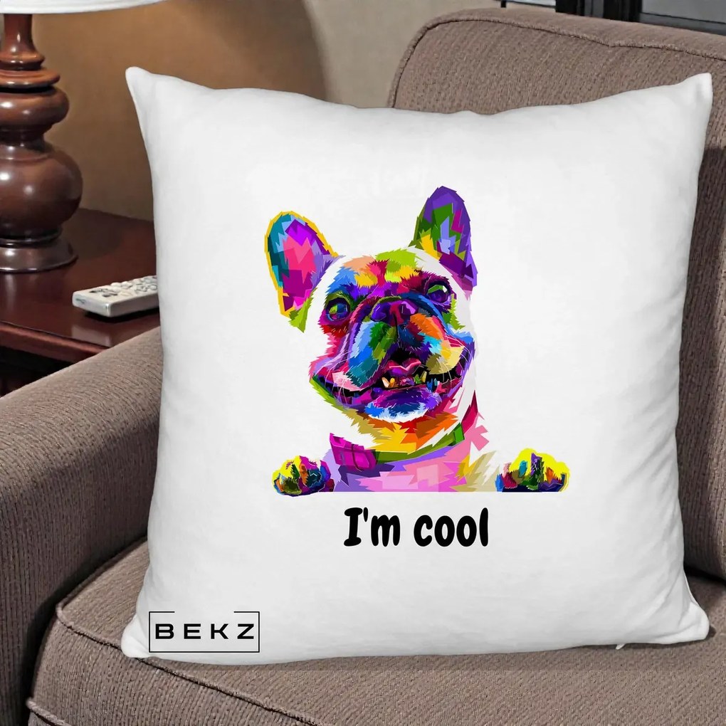Perna Personalizata Bulldog Francez I'm Cool, 40x40 cm, Alb Pufos, Husa Detasabila, Perna Inclusa, BEKZ®
