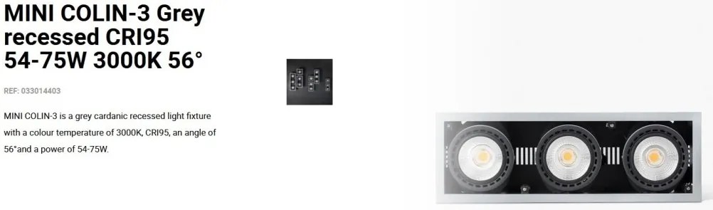Spot LED incastrabil MINI COLIN-3 Grey recessed CRI95 54-75W 3000K 56°
