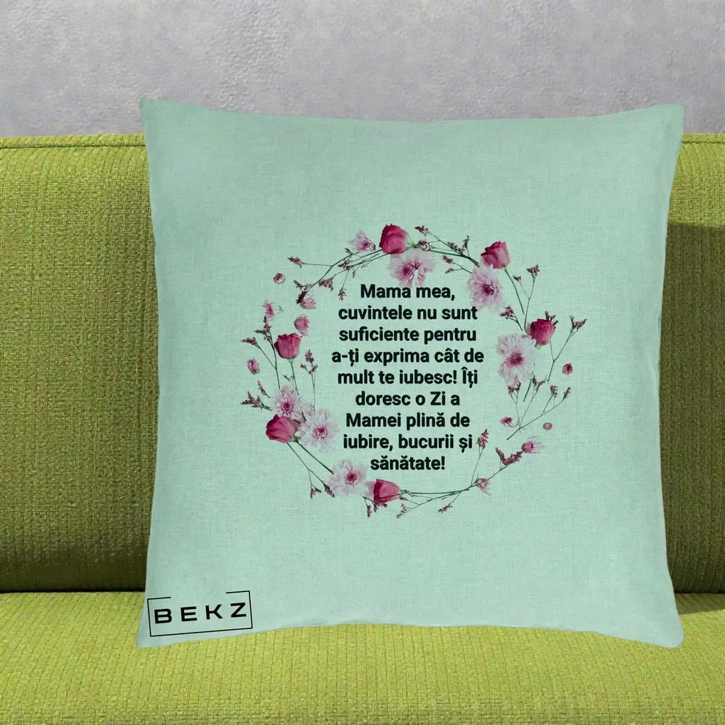 Cadou pentru Mama - Perna Personalizata Mama Mea Mesaj Floral, 40x40 cm, Verde Menta, Husa Detasabila, Perna Inclusa, BEKZ®