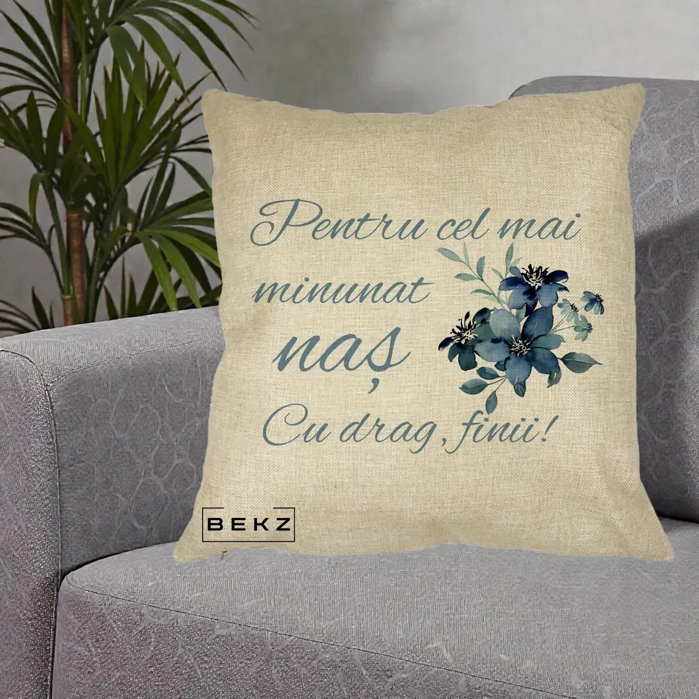 Cadou pentru Nas - Perna Personalizata Pentru Cel mai Minunat Nas Cu drag Finii, 40x40 cm, Crem, Husa Detasabila, Perna Inclusa, BEKZ®