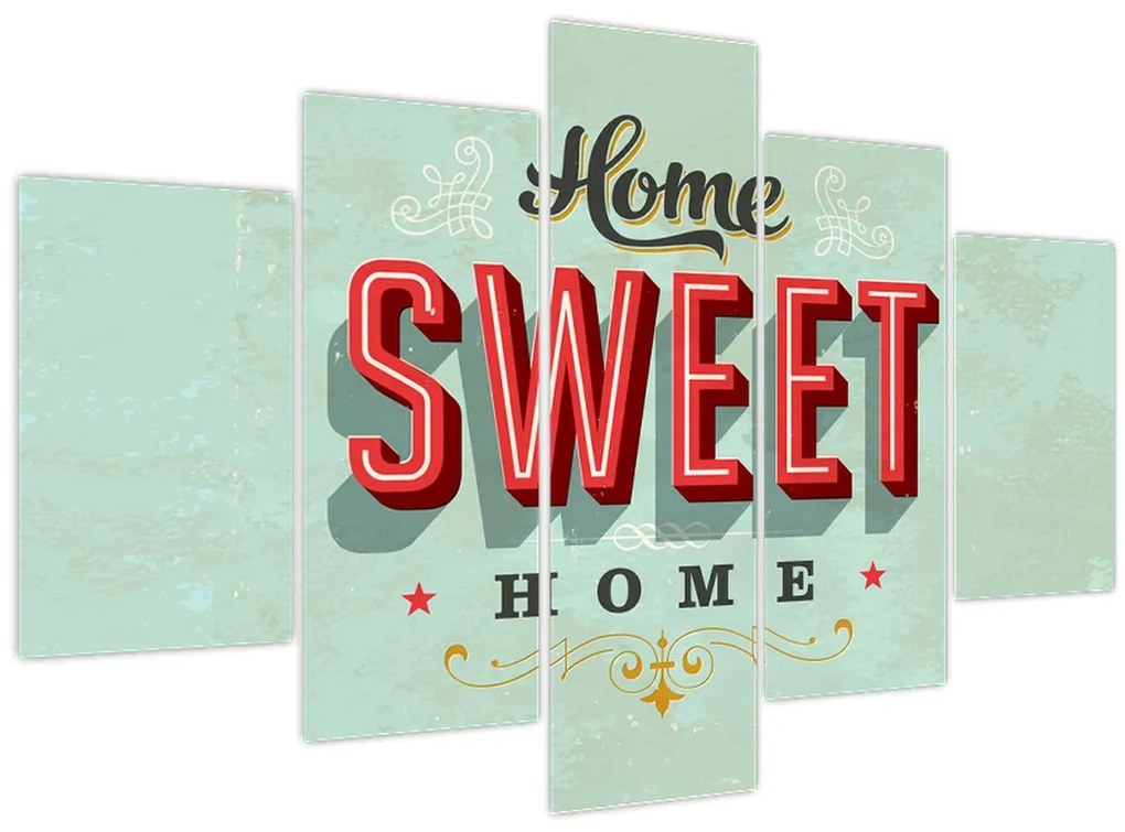 Tablou - Home sweet home (150x105 cm)