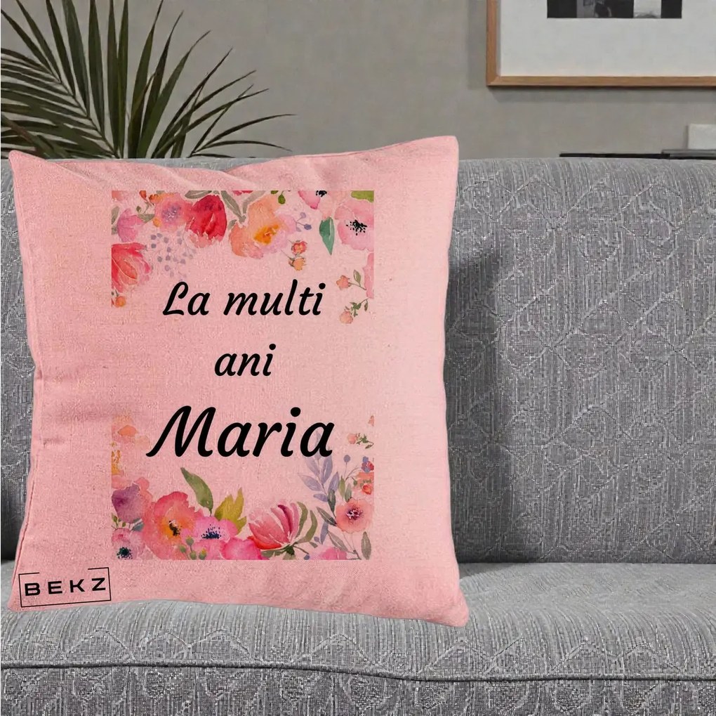 Cadou de Onomastica - Perna Personalizata La Multi Ani Maria Flori Acuarela, 40x40 cm, Roz, Husa Detasabila, Perna Inclusa, BEKZ®