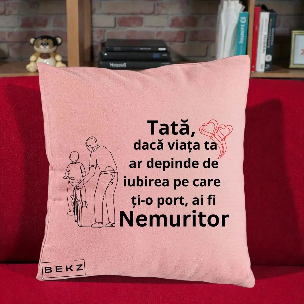Cadou pentru Tata - Perna Personalizata Tata Nemuritor Bicicleta, 40x40 cm, Roz, Husa Detasabila, Perna Inclusa, BEKZ®