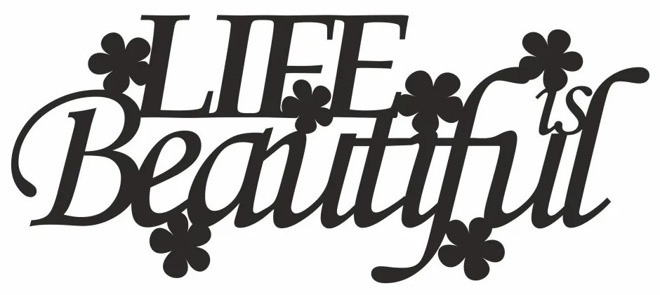 Autocolant de perete Life is beautiful  21 x 50 cm Alb