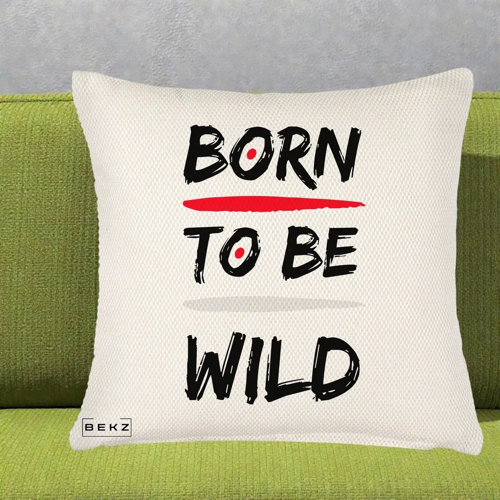 Perna Decorativa Born To Be Wild, 40x40 cm, Crem Reliefat, Husa Detasabila, Perna Inclusa, BEKZ®