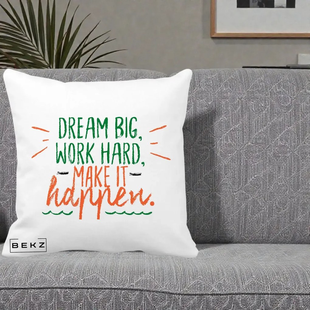 Perna Decorativa Dream Big Work Hard Mesaj Motivational, 40x40 cm, Alba Mata, Husa Detasabila, Perna Inclusa, BEKZ®