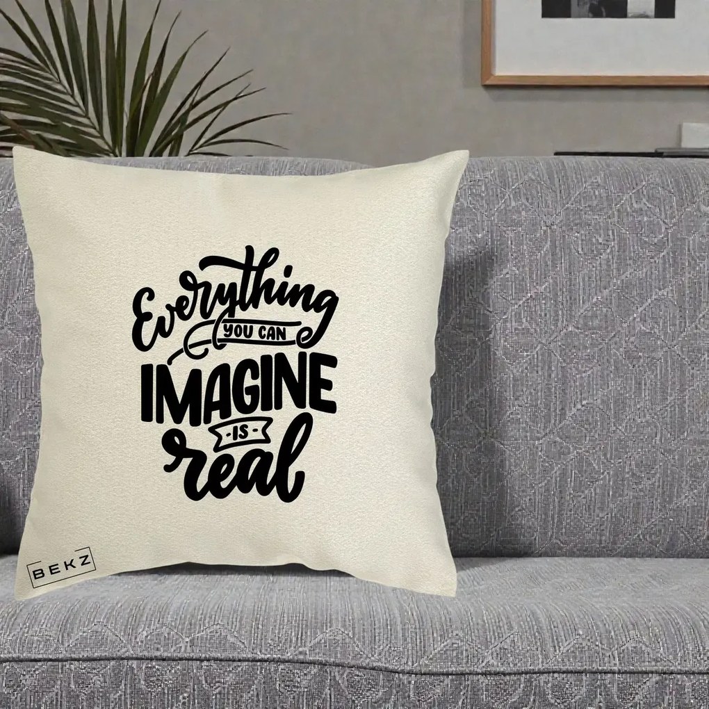 Perna Decorativa Everything You Can Imagine Is Real, 40x40 cm, Ecru, Husa Detasabila, Perna Inclusa, BEKZ®