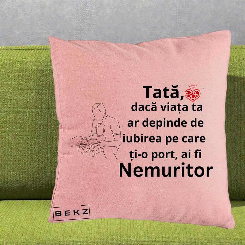 Cadou pentru Tata - Perna Personalizata Tata Nemuritor Lectura, 40x40 cm, Roz, Husa Detasabila, Perna Inclusa, BEKZ®
