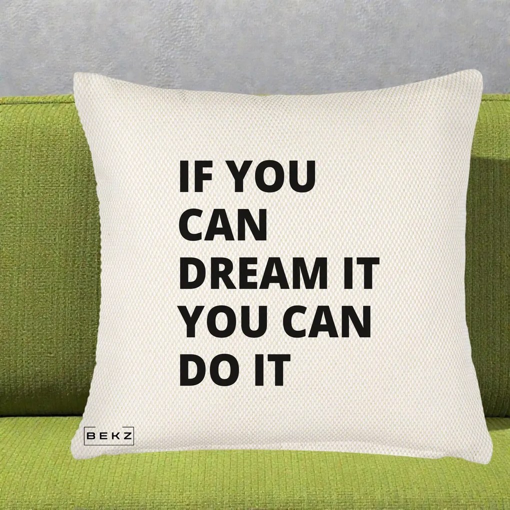 Perna Decorativa If You Can Dream It, 40x40 cm, Crem Reliefat, Husa Detasabila, Perna Inclusa, BEKZ®