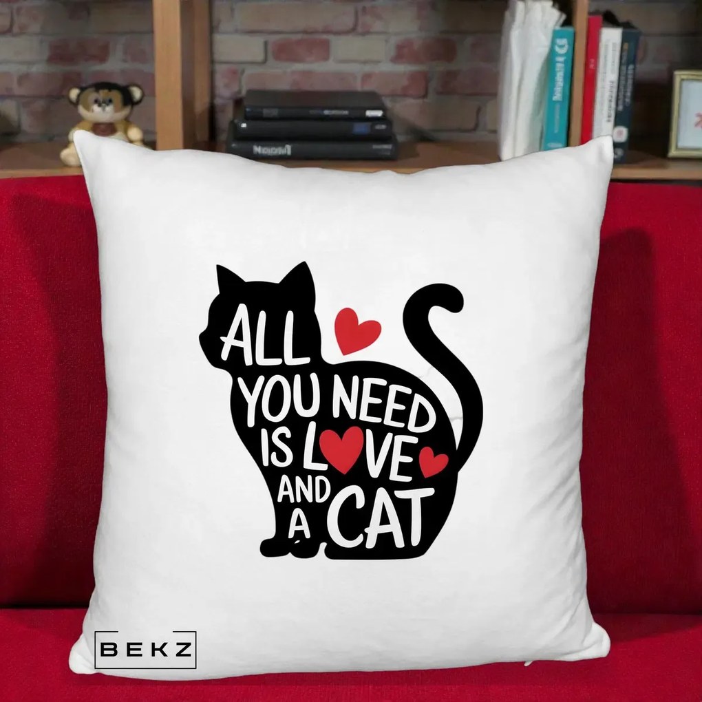 Perna Personalizata All You Need is Love and a Cat, 40x40 cm, Alb Pufos, Husa Detasabila, Perna Inclusa, BEKZ®