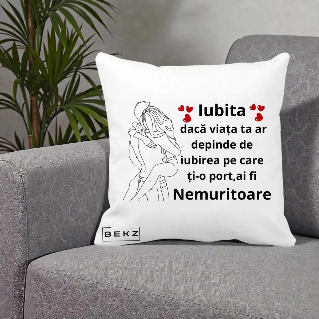 Perna personalizata iubita: Iubita, ai fi nemuritoare, line art, 40x40 cm cu Umplutura, Alb Mat, BEKZ