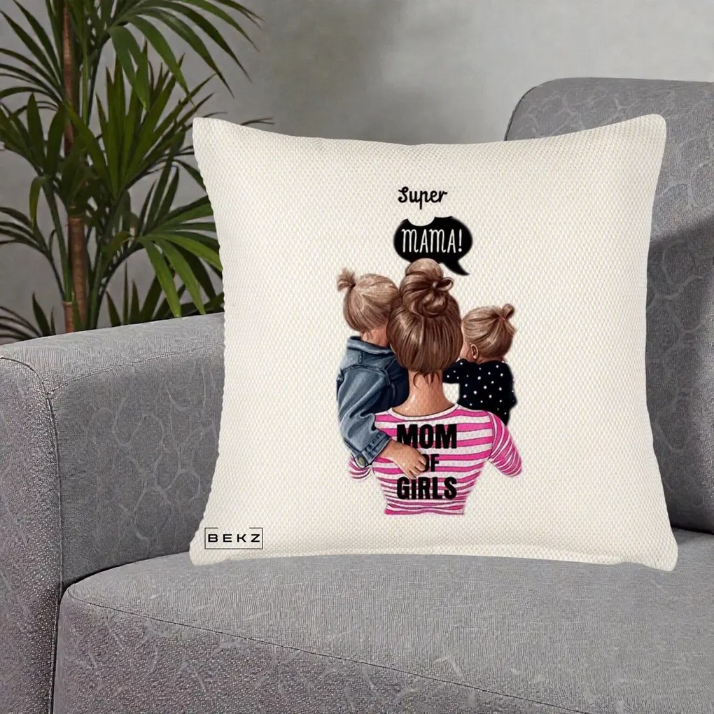 Cadou pentru Mama - Perna Personalizata Super Mama Mom of Girls, 40x40 cm, Crem Reliefat, Husa Detasabila, Perna Inclusa, BEKZ®