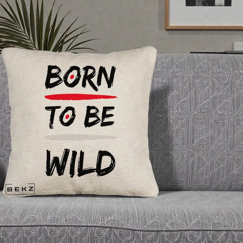 Perna Decorativa Born To Be Wild, 40x40 cm, Bej Canapea, Husa Detasabila, Perna Inclusa, BEKZ®