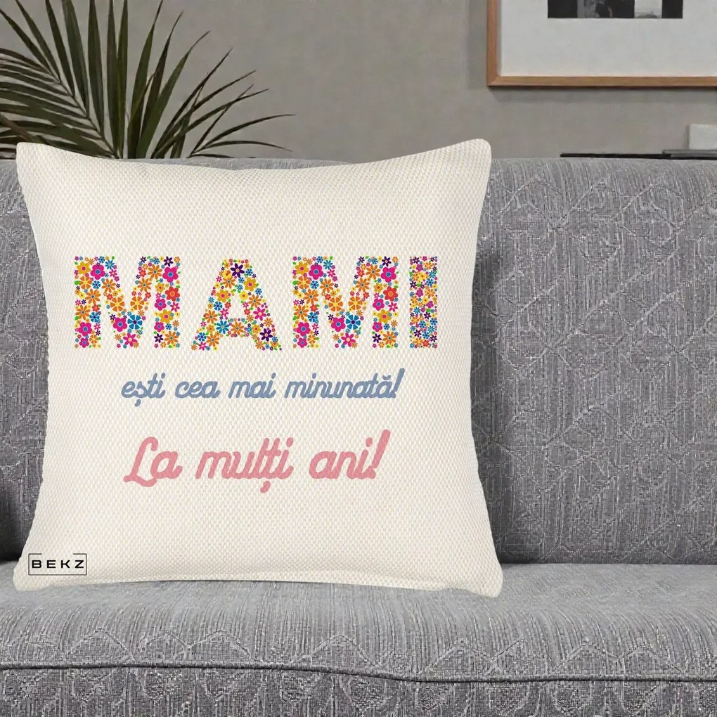 Cadou pentru Mama - Perna Personalizata Mami Esti Cea mai Minunata La Multi Ani cu Litere Florale, 40x40 cm, Crem Reliefat, Husa Detasabila, Perna Inclusa, BEKZ®