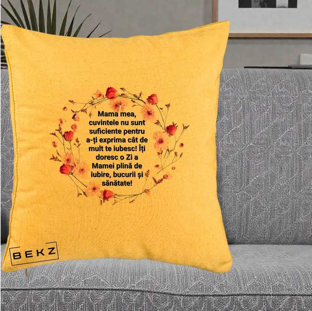 Cadou pentru Mama - Perna Personalizata Mama Mea Mesaj Floral, 40x40 cm, Galben, Husa Detasabila, Perna Inclusa, BEKZ®