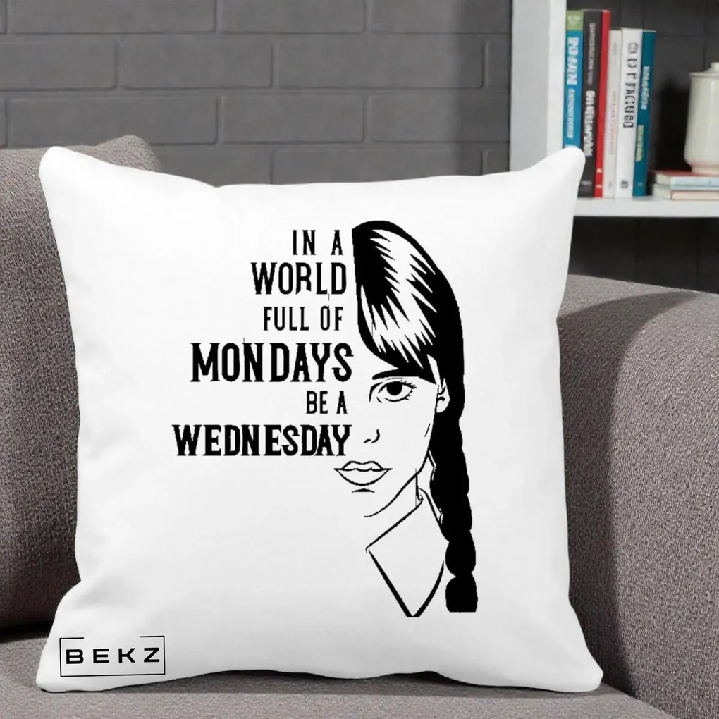 Perna Personalizata Wednesday Be a Wednesday, 40x40 cm, Alba Mata, Husa Detasabila, Perna Inclusa, BEKZ®