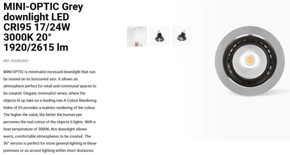 Spot LED incastrabil MINI-OPTIC Grey downlight LED CRI95 17/24W 3000K 20° 1920/2615 lm