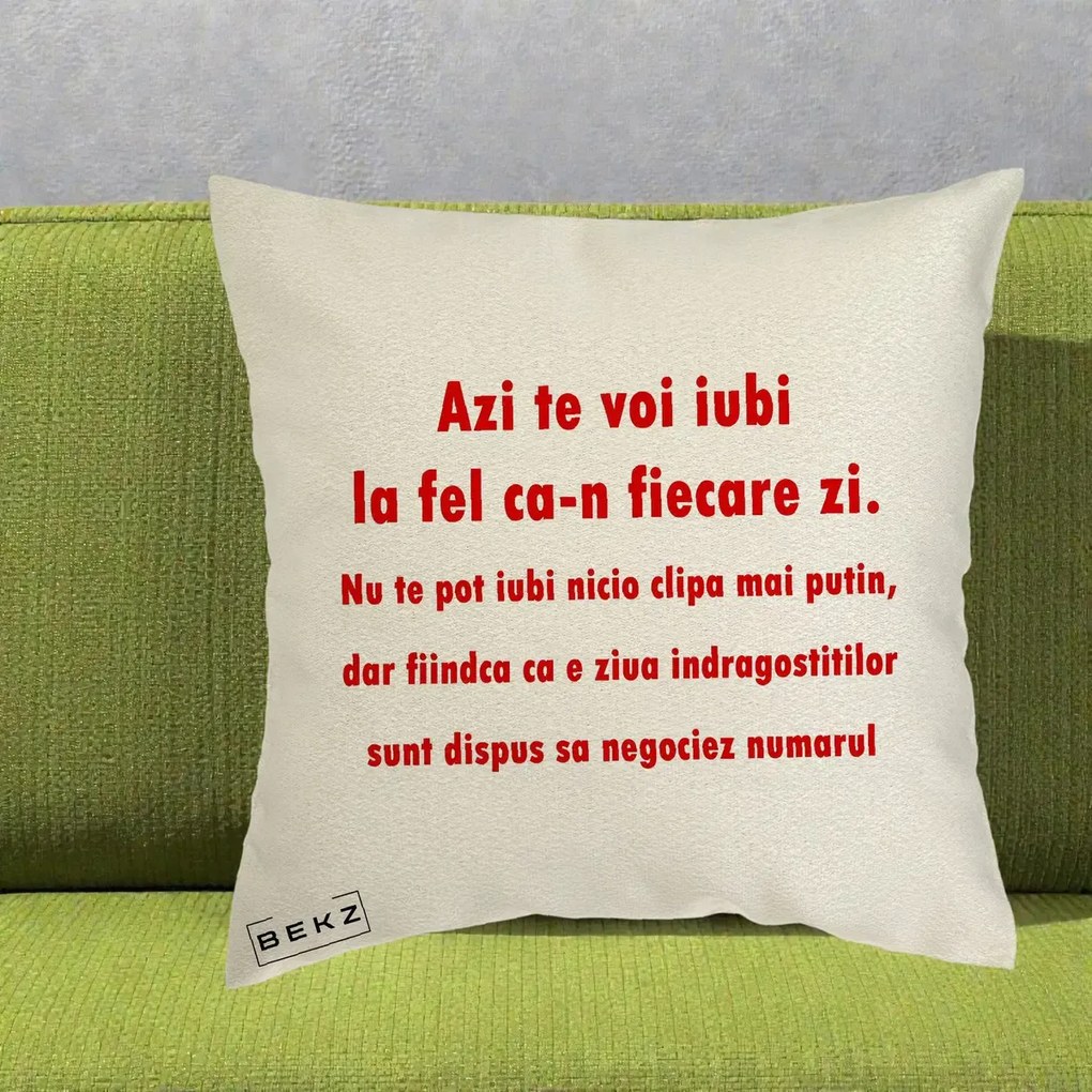 Cadou pentru Iubita - Perna Personalizata Azi Te Voi Iubi, 40x40 cm, Ecru, Husa Detasabila, Perna Inclusa, BEKZ®