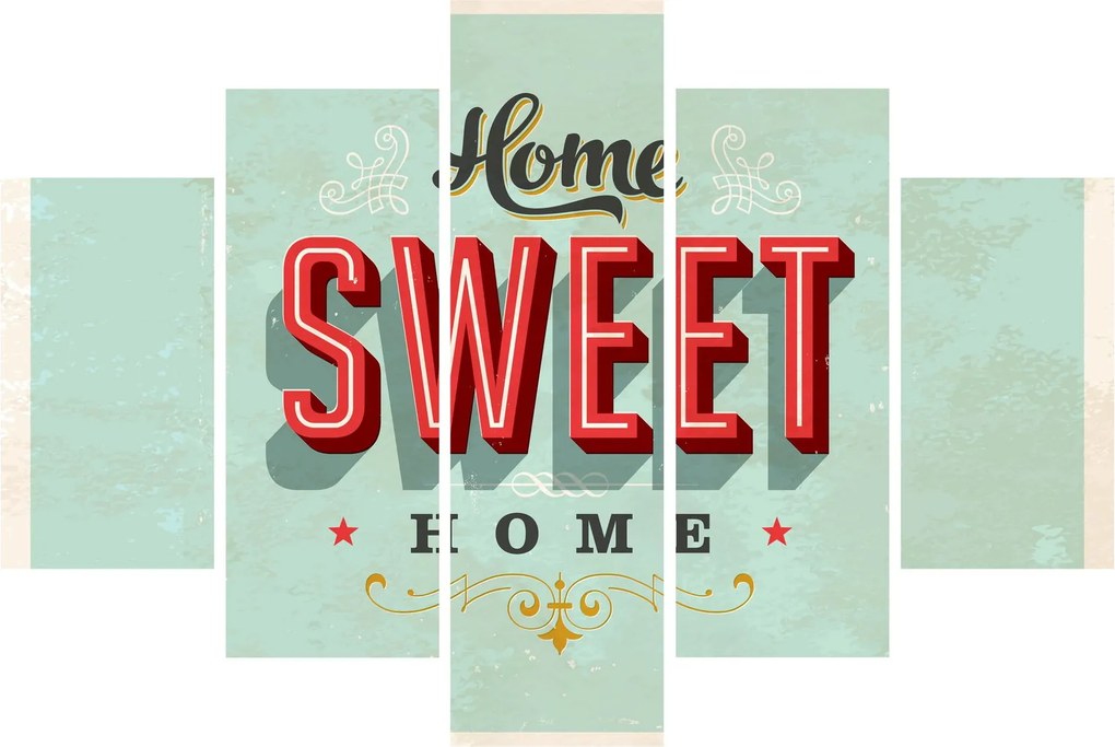 Tablou - Home sweet home (150x105 cm)