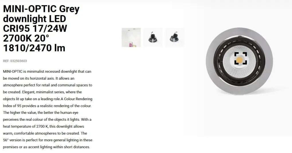 Spot LED incastrabil MINI-OPTIC Grey downlight LED CRI95 17/24W 2700K 20° 1810/2470 lm