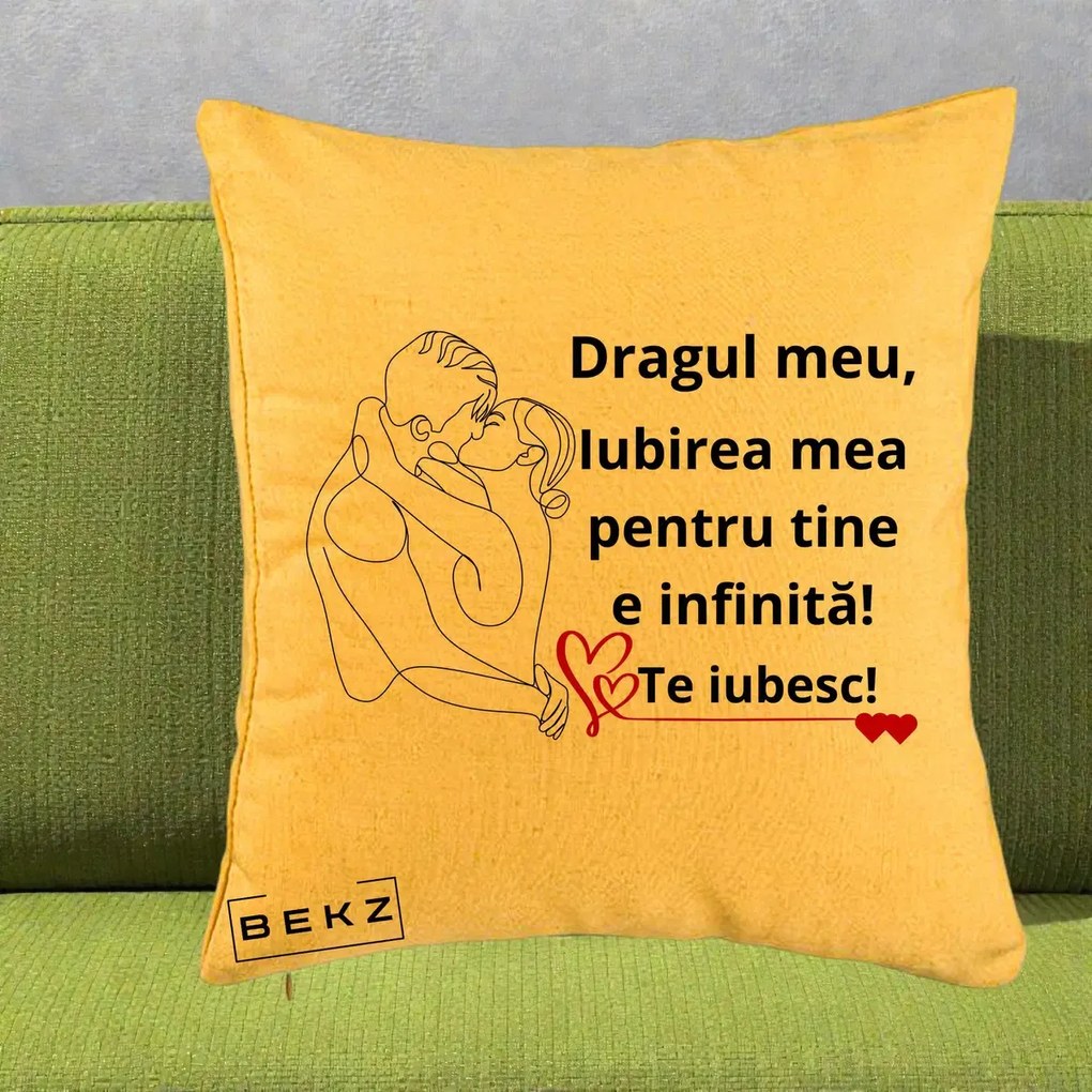 Cadou pentru Iubit - Perna Personalizata Dragul Meu Iubirea Mea pentru Tine e Infinita Te Iubesc, 40x40 cm, Galben, Husa Detasabila, Perna Inclusa, BEKZ®