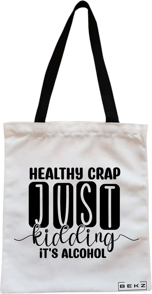 Sacosa de Panza pentru Cumparaturi, Geanta Tote, model Healthy Crap, Just kidding, it's alcohol, Cu fermoar, 38x34.5 cm, Alba, BEKZ®