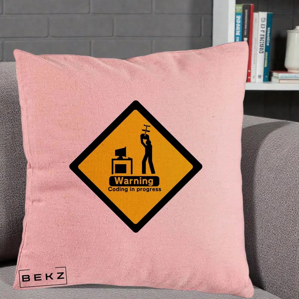 Perna Personalizata Warning Coding in Progress, 40x40 cm, Roz, Husa Detasabila, Perna Inclusa, BEKZ®