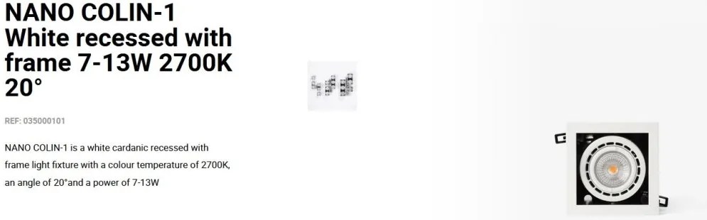 Spot LED incastrabil NANO COLIN-1 White recessed with frame 7-13W 2700K 20°