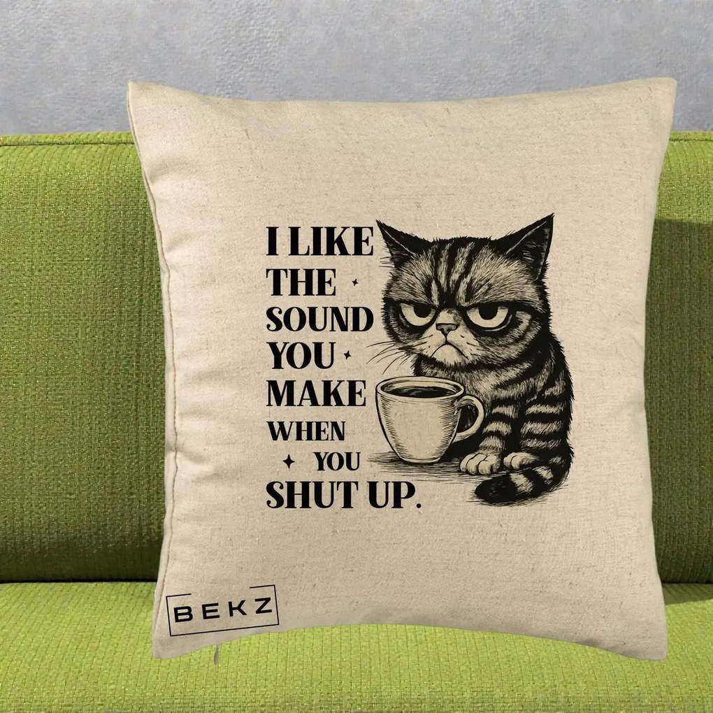 Perna Decorativa I Like the Sound You Make Pisica, 40x40 cm, Bej, Husa Detasabila, Perna Inclusa, BEKZ®