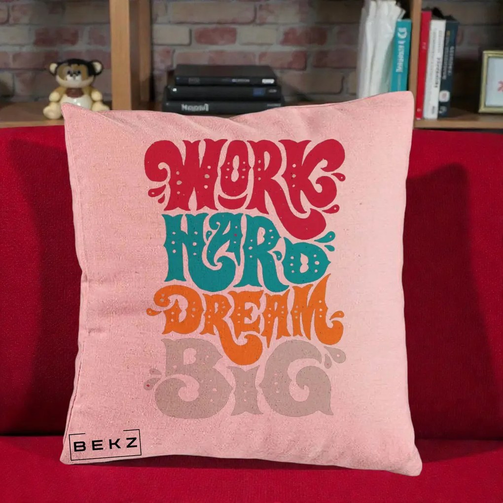 Perna Decorativa Work Hard Dream Big Retro, 40x40 cm, Roz, Husa Detasabila, Perna Inclusa, BEKZ®