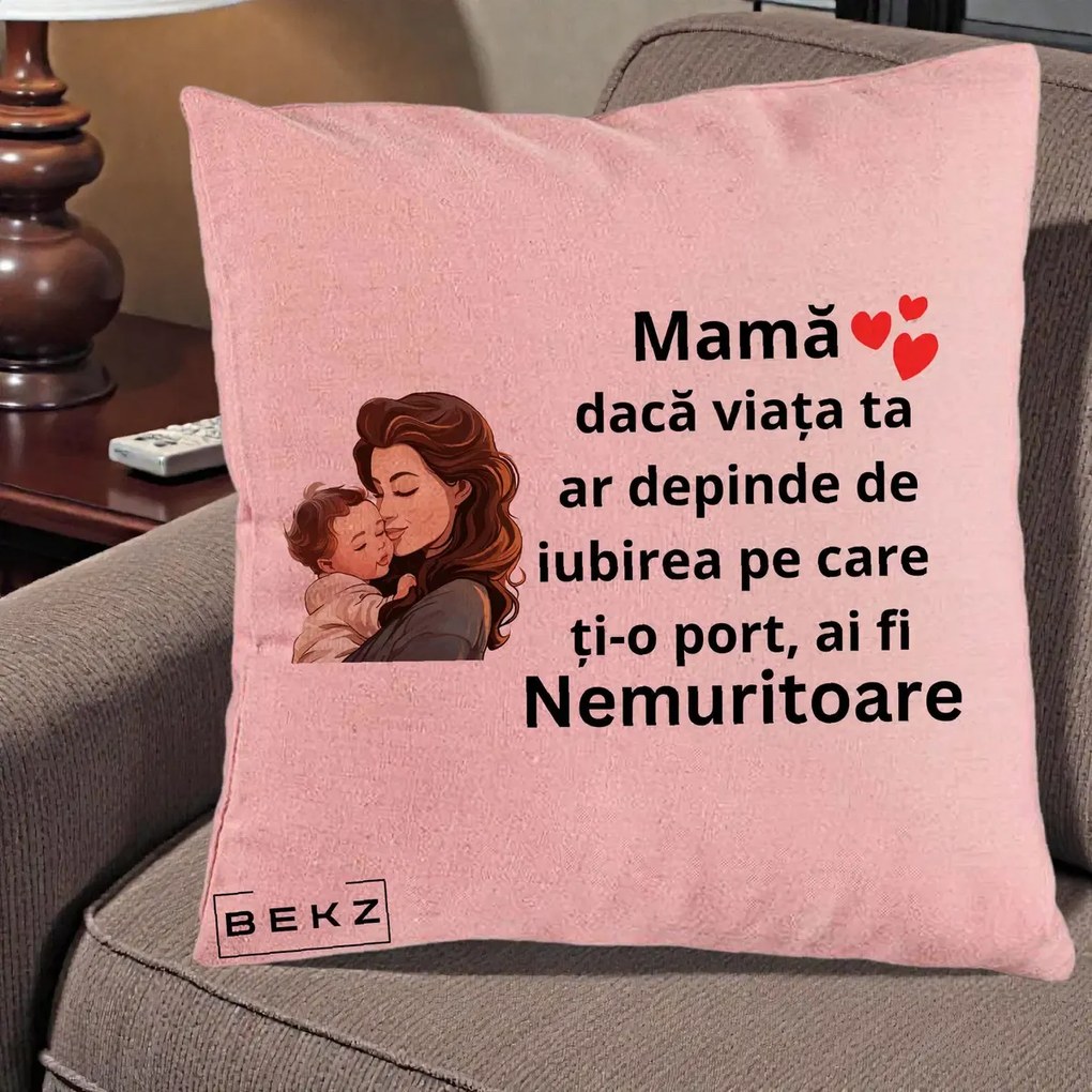 Cadou pentru Mama - Perna Personalizata Mama Nemuritoare cu Bebelus Lineart, 40x40 cm, Roz, Husa Detasabila, Perna Inclusa, BEKZ®