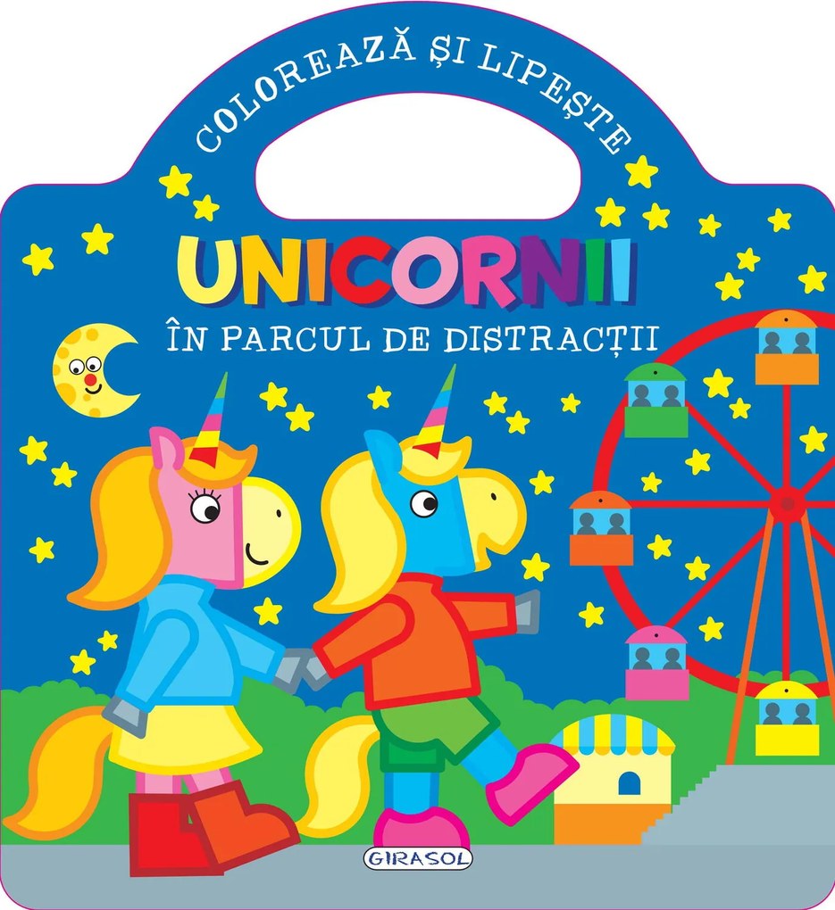 UNICORNII - IN PARCUL DE DISTRACTII - GIRASOL (978-606-024-278-9)