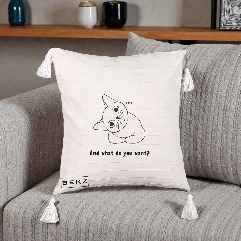 Perna Decorativa And What Do You Want Cat, 40x40 cm, Bej cu Franjuri, Husa Detasabila, Perna Inclusa, BEKZ®