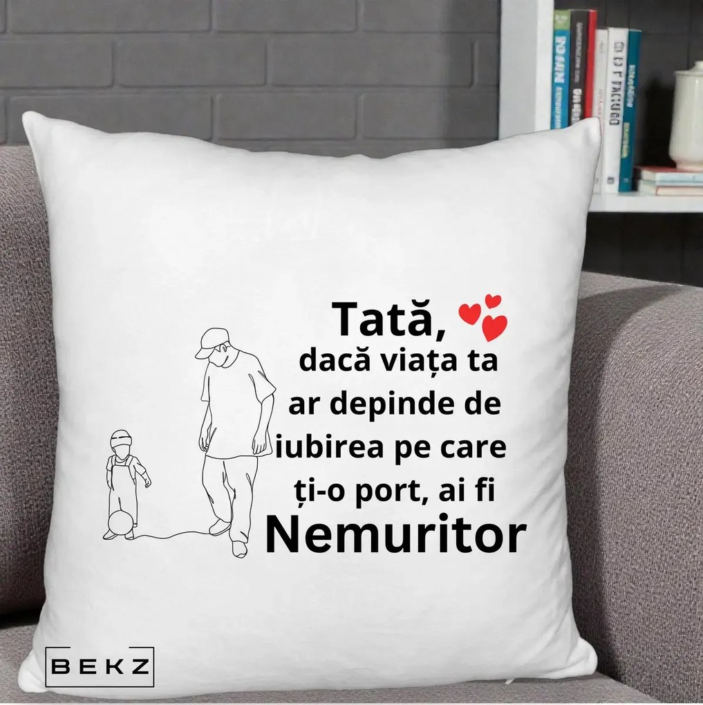 Cadou pentru Tata - Perna Personalizata Tata Nemuritor Joaca cu Mingea, 40x40 cm, Alb Pufos, Husa Detasabila, Perna Inclusa, BEKZ®