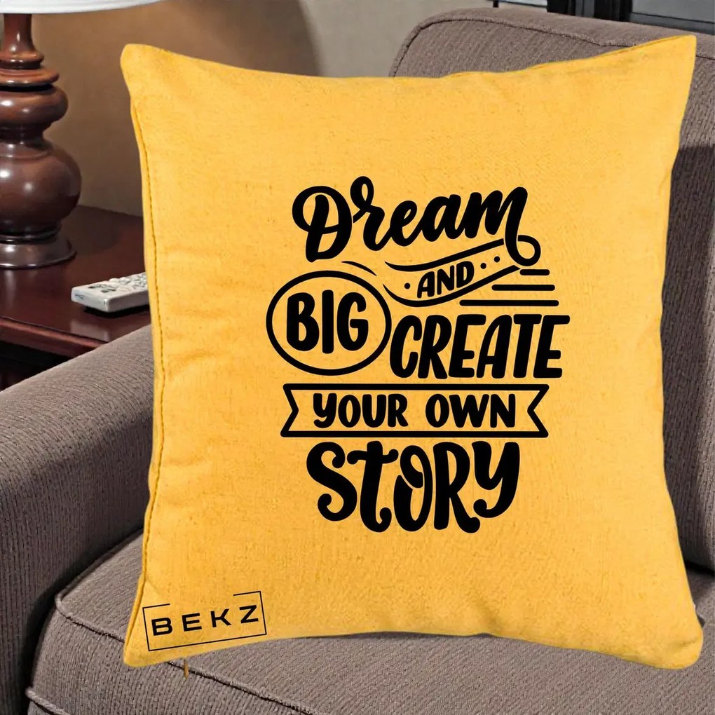 Perna Decorativa Dream Big Create Your Story, 40x40 cm, Galben, Husa Detasabila, Perna Inclusa, BEKZ®