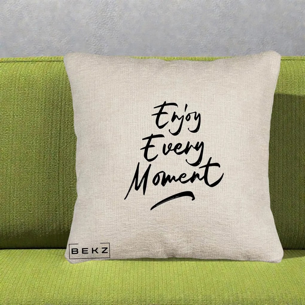 Perna Decorativa Enjoy Every Moment, 40x40 cm, Bej Canapea, Husa Detasabila, Perna Inclusa, BEKZ®