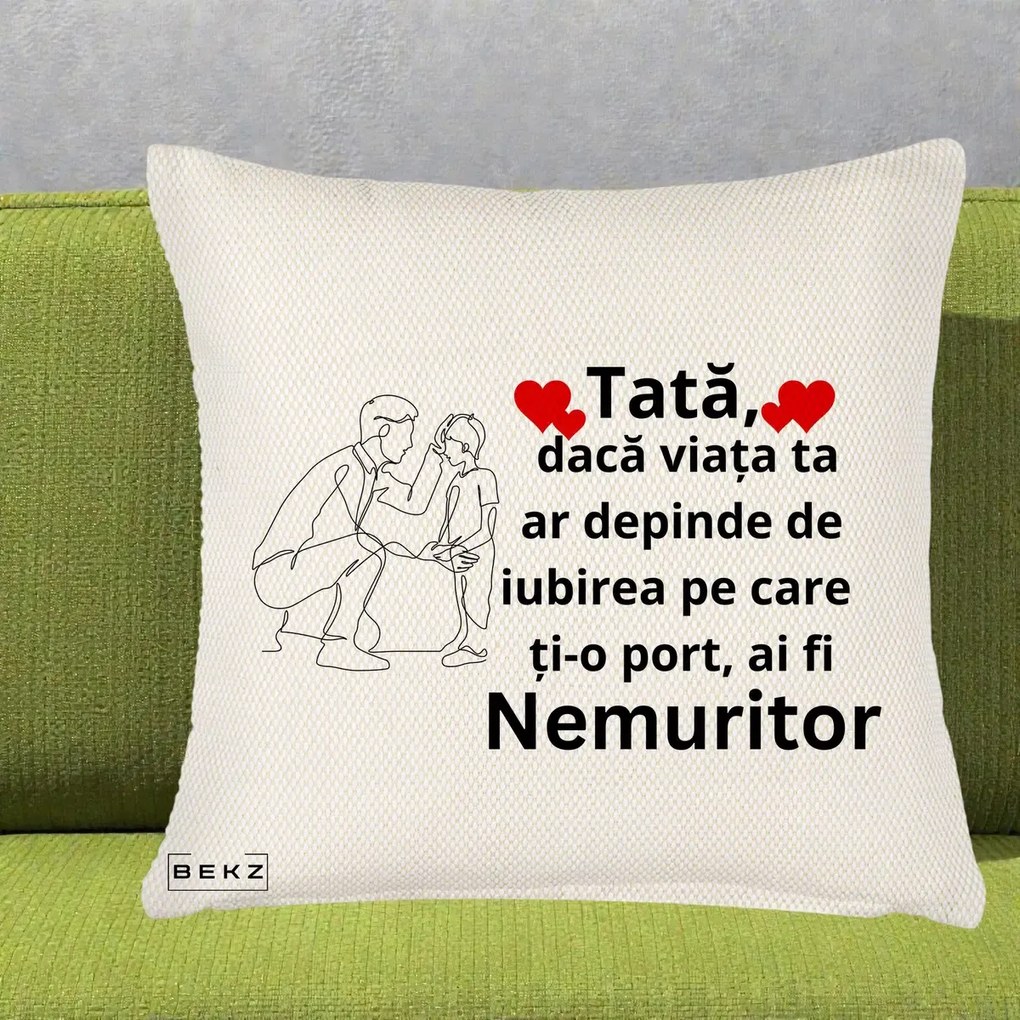 Cadou pentru Tata - Perna Personalizata Tata Nemuritor cu Inimi Rosii, 40x40 cm, Crem Reliefat, Husa Detasabila, Perna Inclusa, BEKZ®