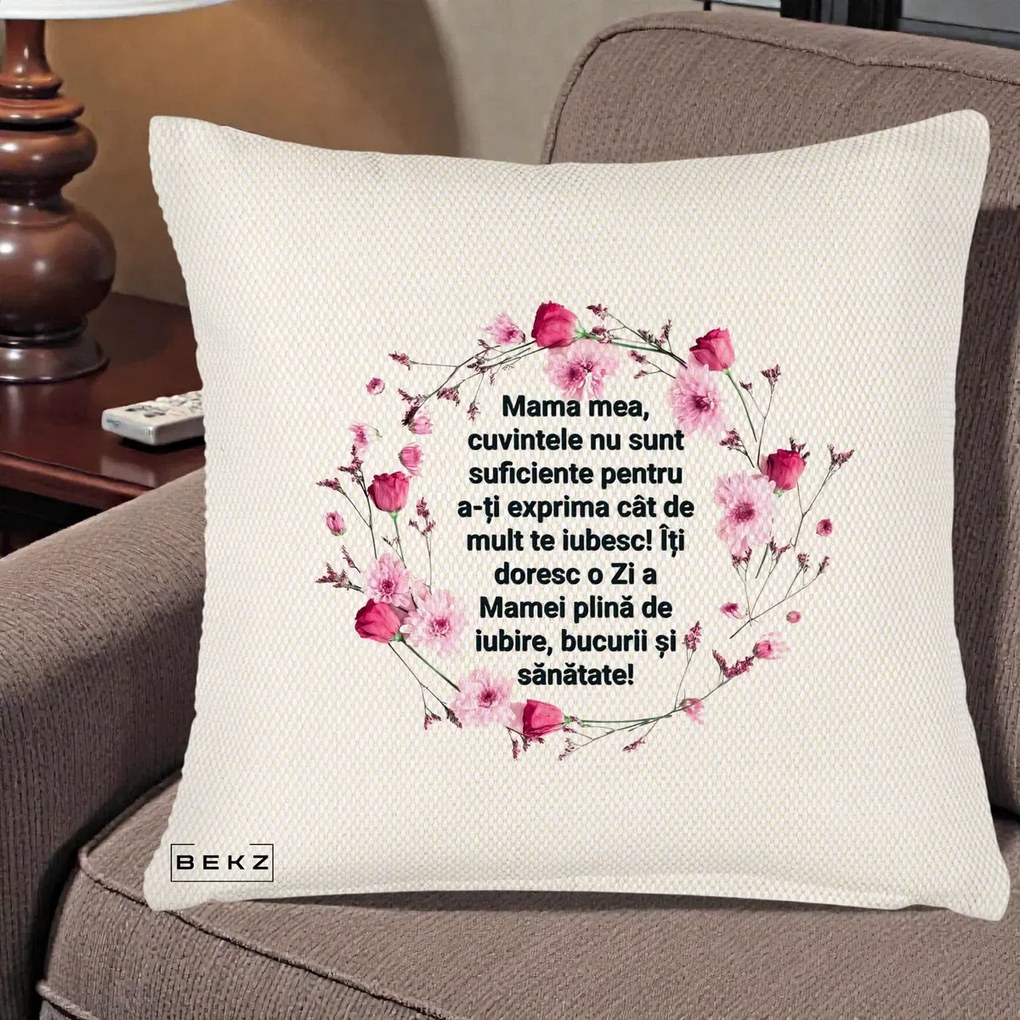 Cadou pentru Mama - Perna Personalizata Mama Mea Mesaj Floral, 40x40 cm, Crem Reliefat, Husa Detasabila, Perna Inclusa, BEKZ®