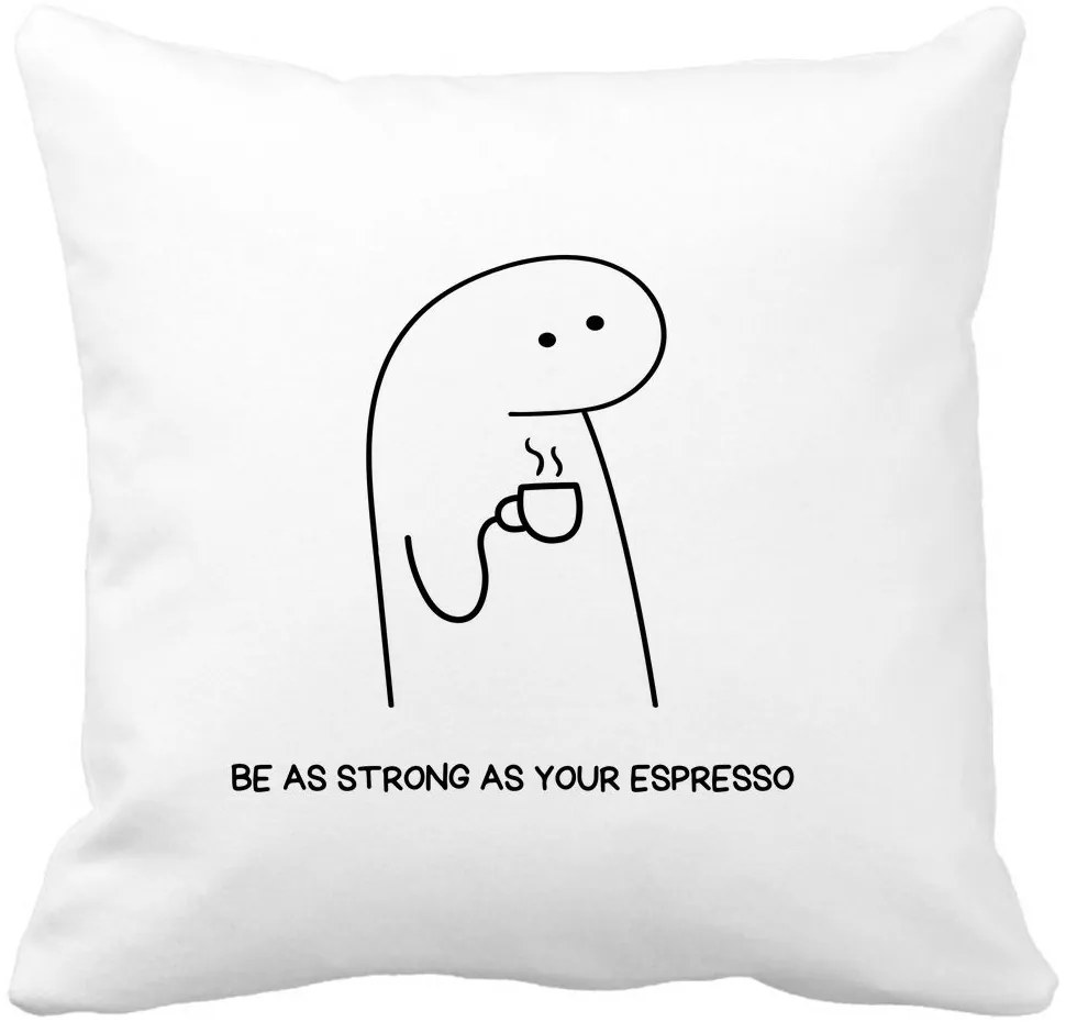 Perna Decorativa, Be As Strong As Your Espresso, 40x40 cm, Alba, Mata, Husa Detasabila, Burduf