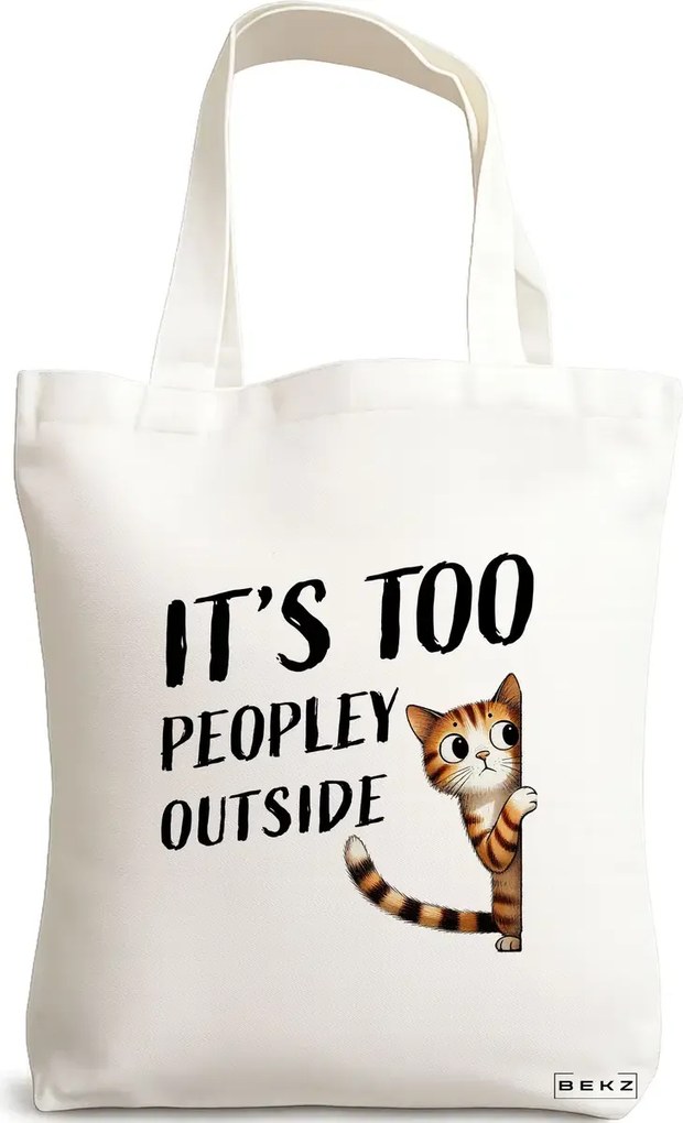 Sacosa de Panza pentru Cumparaturi, Geanta Tote, model It's too peopley outside 38 x 34.5 cm, Alba, BEKZ®