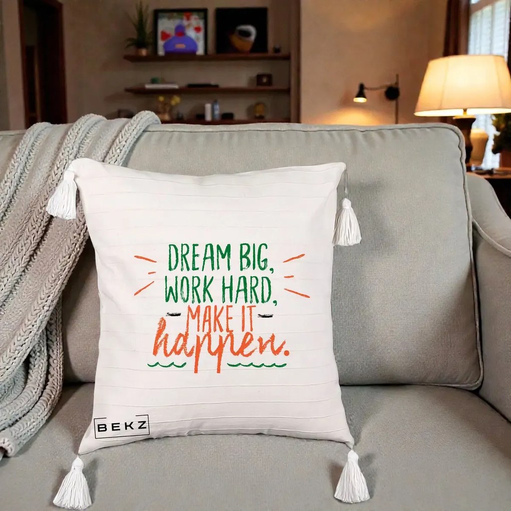 Perna Decorativa Dream Big Work Hard Mesaj Motivational, 40x40 cm, Bej cu Franjuri, Husa Detasabila, Perna Inclusa, BEKZ®