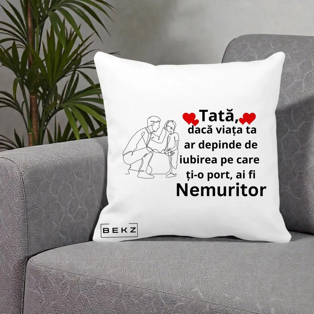 Cadou pentru Tata - Perna Personalizata Tata Nemuritor cu Inimi Rosii, 40x40 cm, Alba Mata, Husa Detasabila, Perna Inclusa, BEKZ®