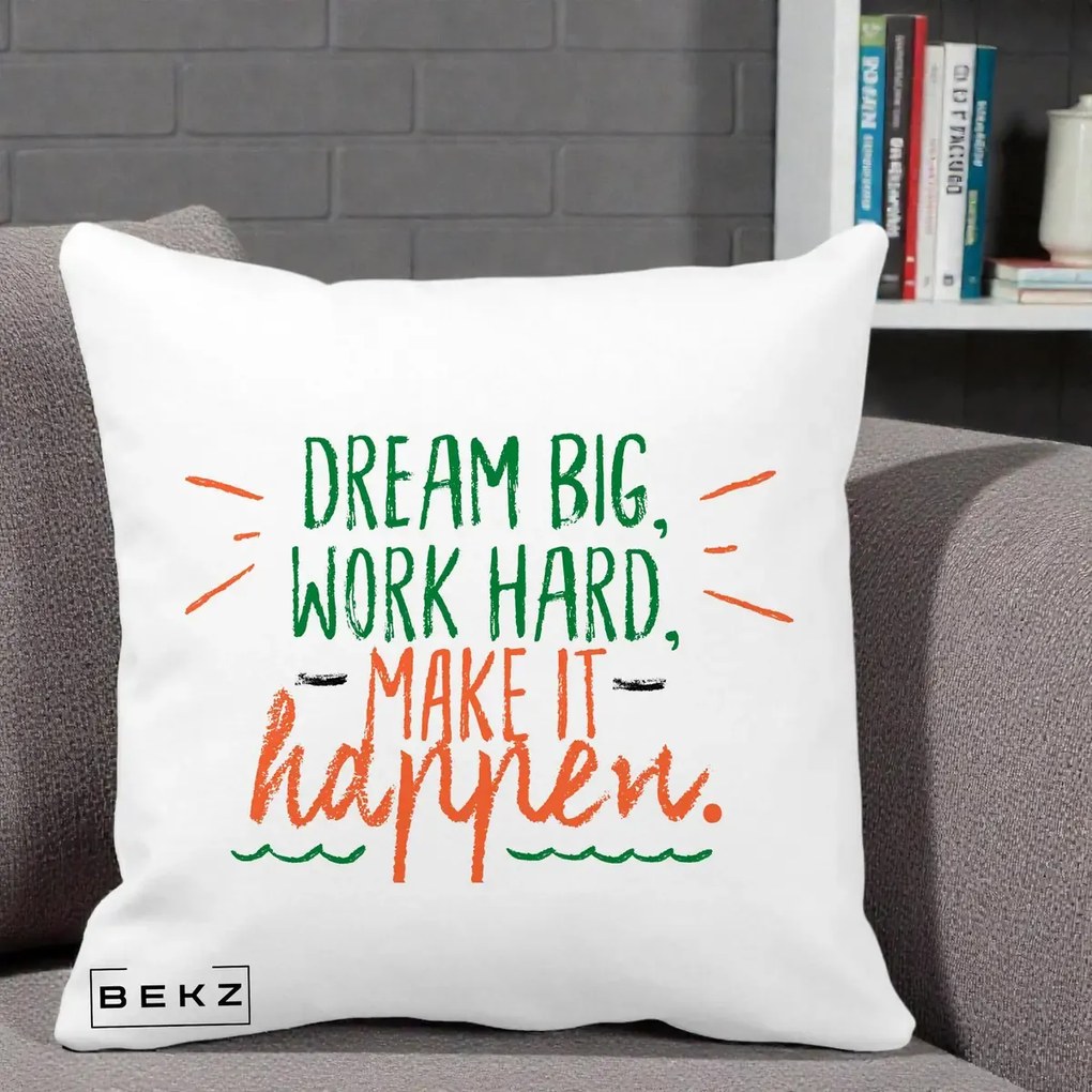 Perna Decorativa Dream Big Work Hard Mesaj Motivational, 40x40 cm, Alba Mata, Husa Detasabila, Perna Inclusa, BEKZ®