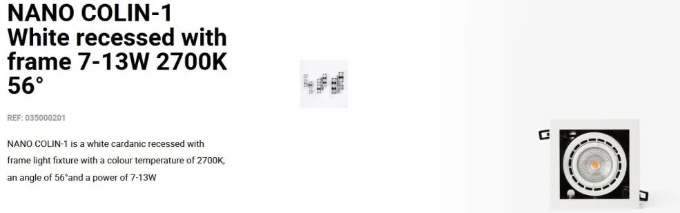 Spot LED incastrabil NANO COLIN-1 White recessed with frame 7-13W 2700K 56°