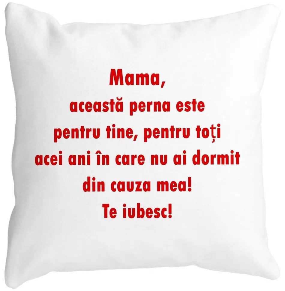 Perna Decorativa Patrata Pentru Mama Te iubesc 3,40x40 cm, Alba, Mata, Husa Detasabila, Burduf