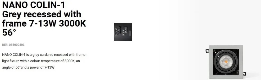 Spot LED incastrabil NANO COLIN-1 Grey recessed with frame 7-13W 3000K 56°